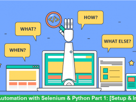 Web Automation with Selenium & Python Part 1 [Setup & Installation]